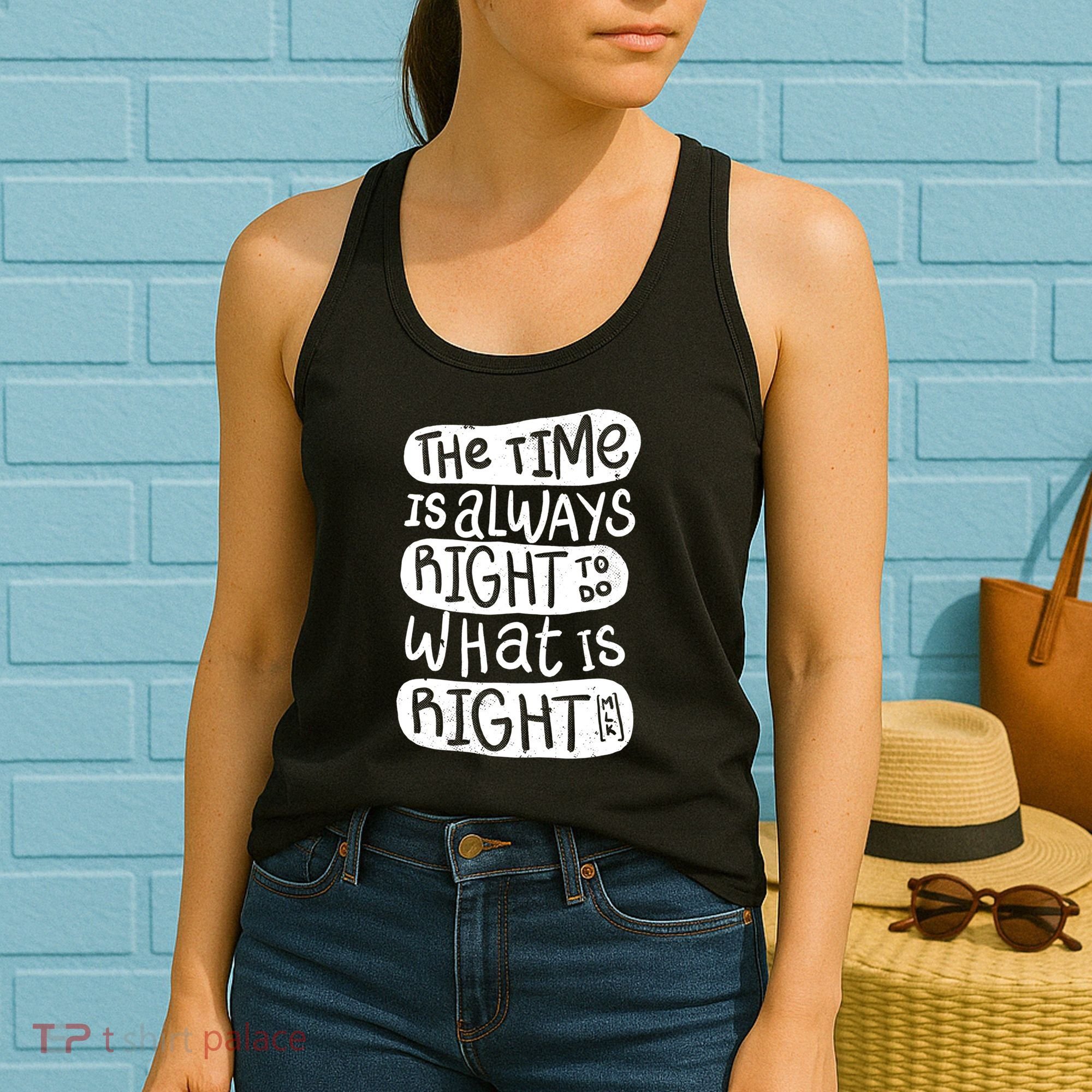 The Time is Always Right to Do What is Right Women's Tank Top