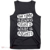 The Time is Always Right to Do What is Right Tank Top thumb 0