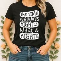 The Time is Always Right to Do What is Right Women's T-Shirt thumb 2