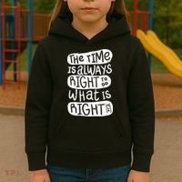 The Time is Always Right to Do What is Right Kids Hoodie thumb 3