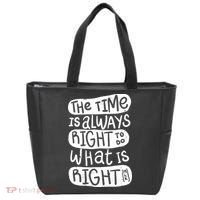 The Time is Always Right to Do What is Right Tote Bag thumb 0