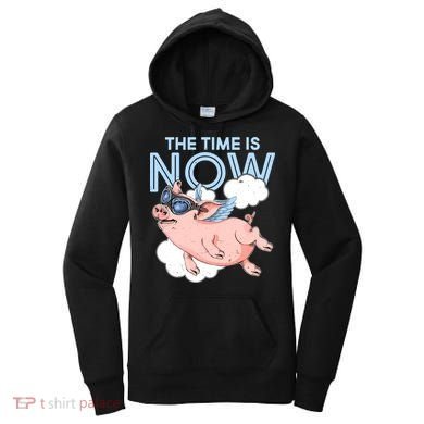 The Time Is Now Flying Pig Women's Hoodie