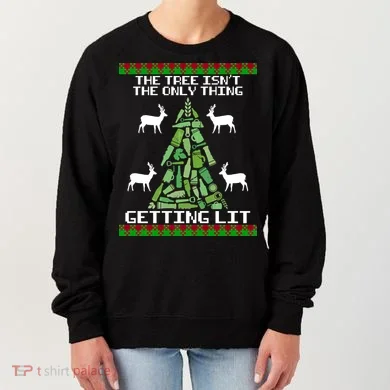 The Tree Isn't The Only Thing Getting Lit Women's Sweatshirt