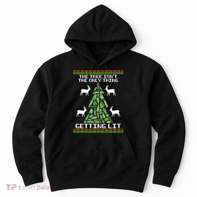 The Tree Isn't The Only Thing Getting Lit Hoodie