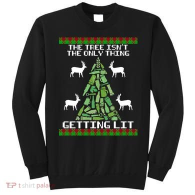 The Tree Isn't The Only Thing Getting Lit Sweatshirt