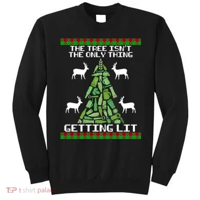 The Tree Isn't The Only Thing Getting Lit Sweatshirt