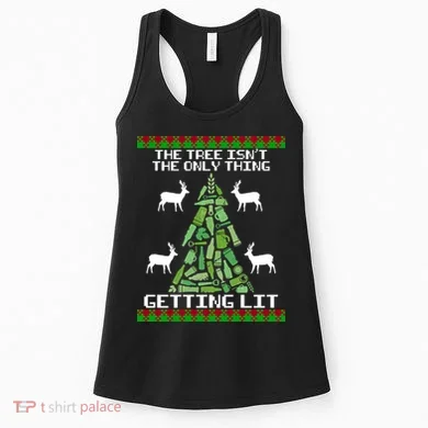 The Tree Isn't The Only Thing Getting Lit Women's Tank Top
