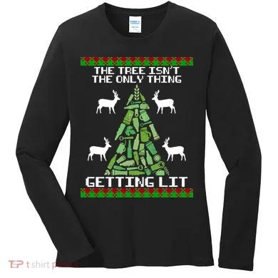 The Tree Isn't The Only Thing Getting Lit Women's Long Sleeve Shirt