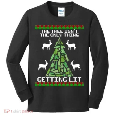 The Tree Isn't The Only Thing Getting Lit Kids Long Sleeve Shirt