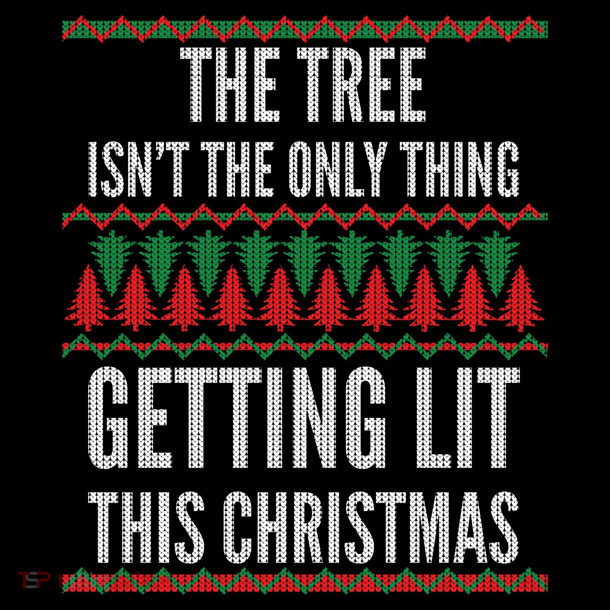 The Tree Isn't The Only Thing Getting Lit Ugly Christmas Women's Hoodie