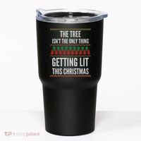 The Tree Isn't The Only Thing Getting Lit Ugly Christmas Tumbler thumb 0