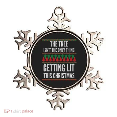The Tree Isn't The Only Thing Getting Lit Ugly Christmas Ornament