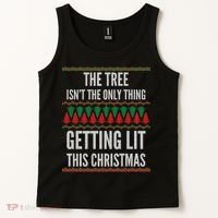 The Tree Isn't The Only Thing Getting Lit Ugly Christmas Tank Top thumb 2