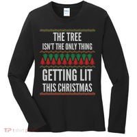 The Tree Isn't The Only Thing Getting Lit Ugly Christmas Women's Long Sleeve Shirt thumb 0