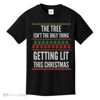 The Tree Isn't The Only Thing Getting Lit Ugly Christmas Kids T-Shirt thumb 0