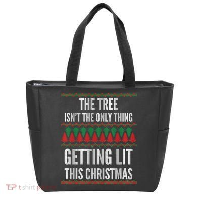 The Tree Isn't The Only Thing Getting Lit Ugly Christmas Tote Bag