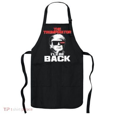 The Trumpinator I'll Be Back 2020 Apron