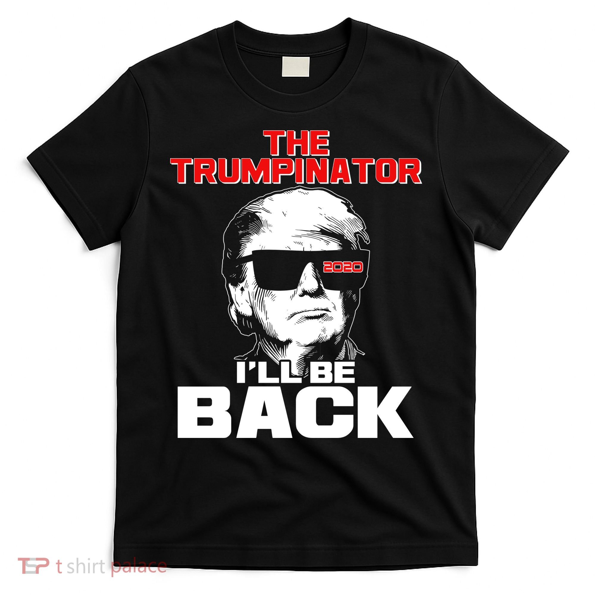 The Trumpinator I'll Be Back 2020 T-Shirt