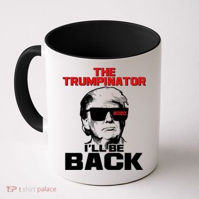 The Trumpinator I'll Be Back 2020 Coffee Mug