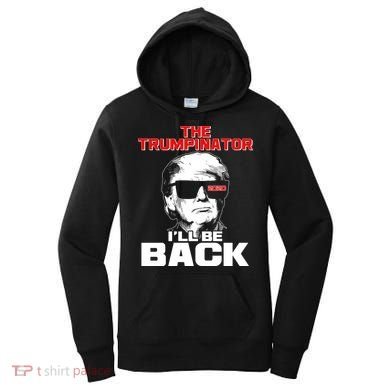 The Trumpinator I'll Be Back 2020 Women's Hoodie