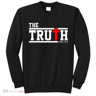 The Truth John 14:6 Jesus Christ Sweatshirt