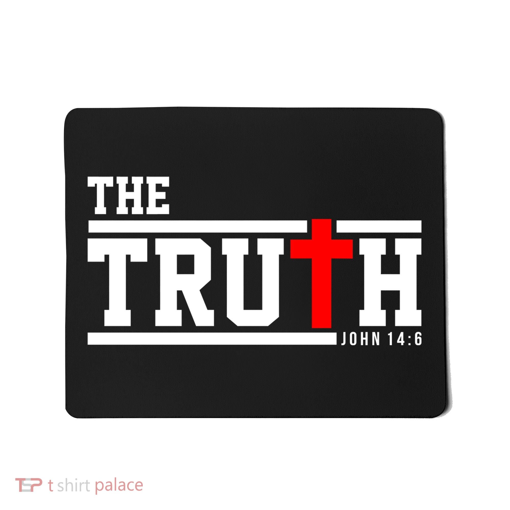 The Truth John 14:6 Jesus Christ Mousepad
