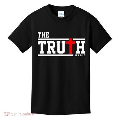 The Truth John 14:6 Jesus Christ Kids T-Shirt
