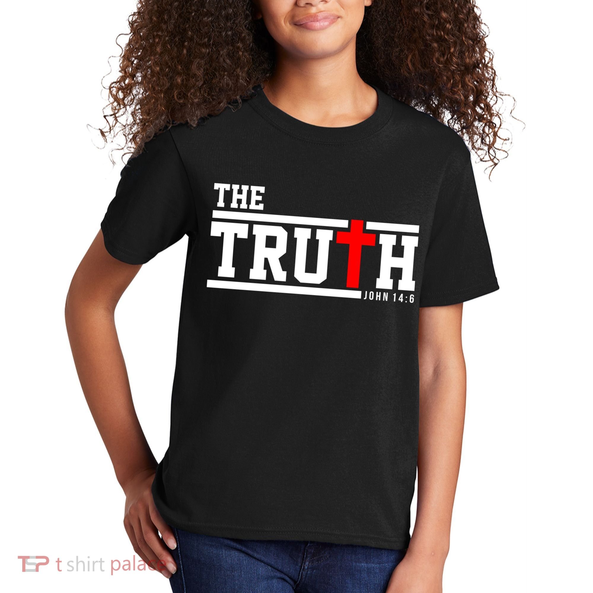 The Truth John 14:6 Jesus Christ Kids T-Shirt