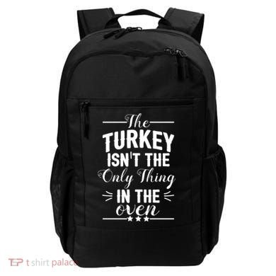 The Turkey Isn't The Only Thing In The Oven Backpack