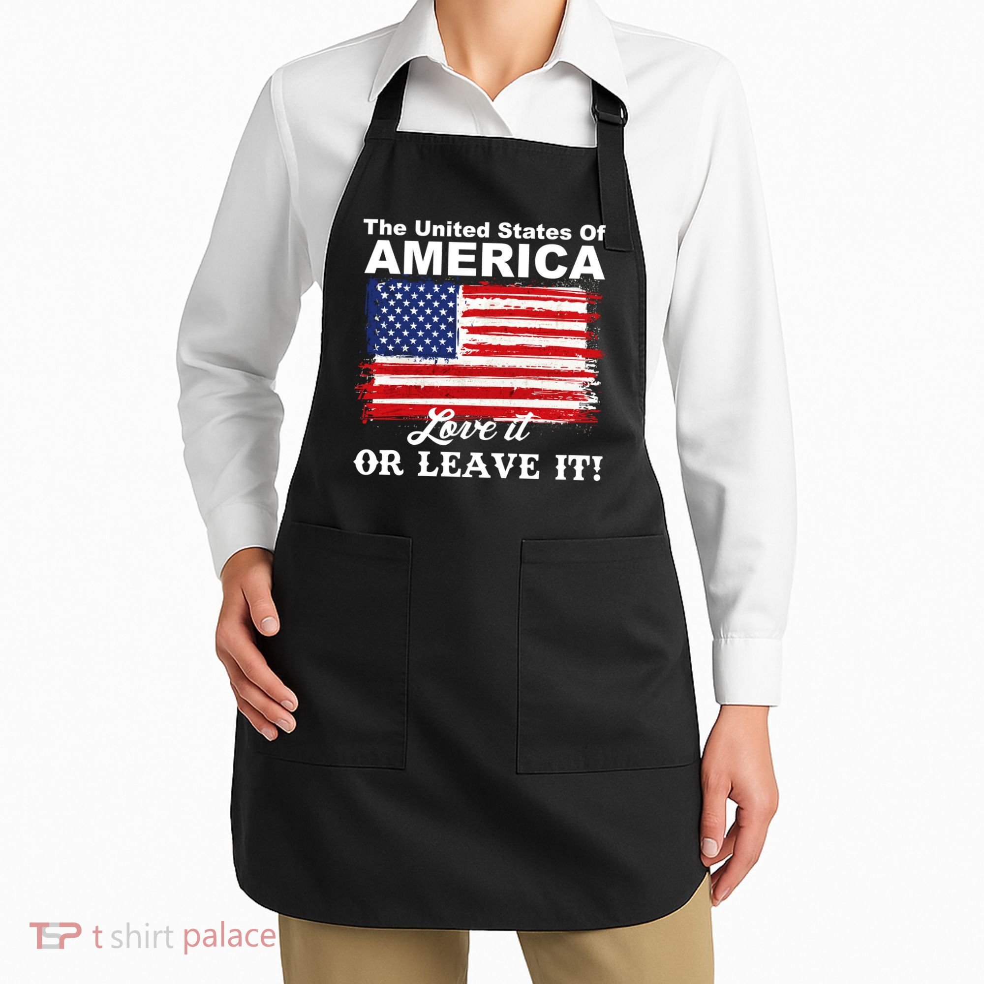 The United States Of America Love It Or Leave It! Apron