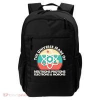 The Universe Made Of Neutrons Protons Electrons Morons Backpack thumb 0