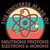 The Universe Made Of Neutrons Protons Electrons Morons Coffee Mug thumb 5