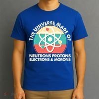 The Universe Made Of Neutrons Protons Electrons Morons T-Shirt thumb 3