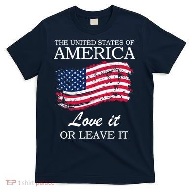 The USA Love It Or Leave It T-Shirt