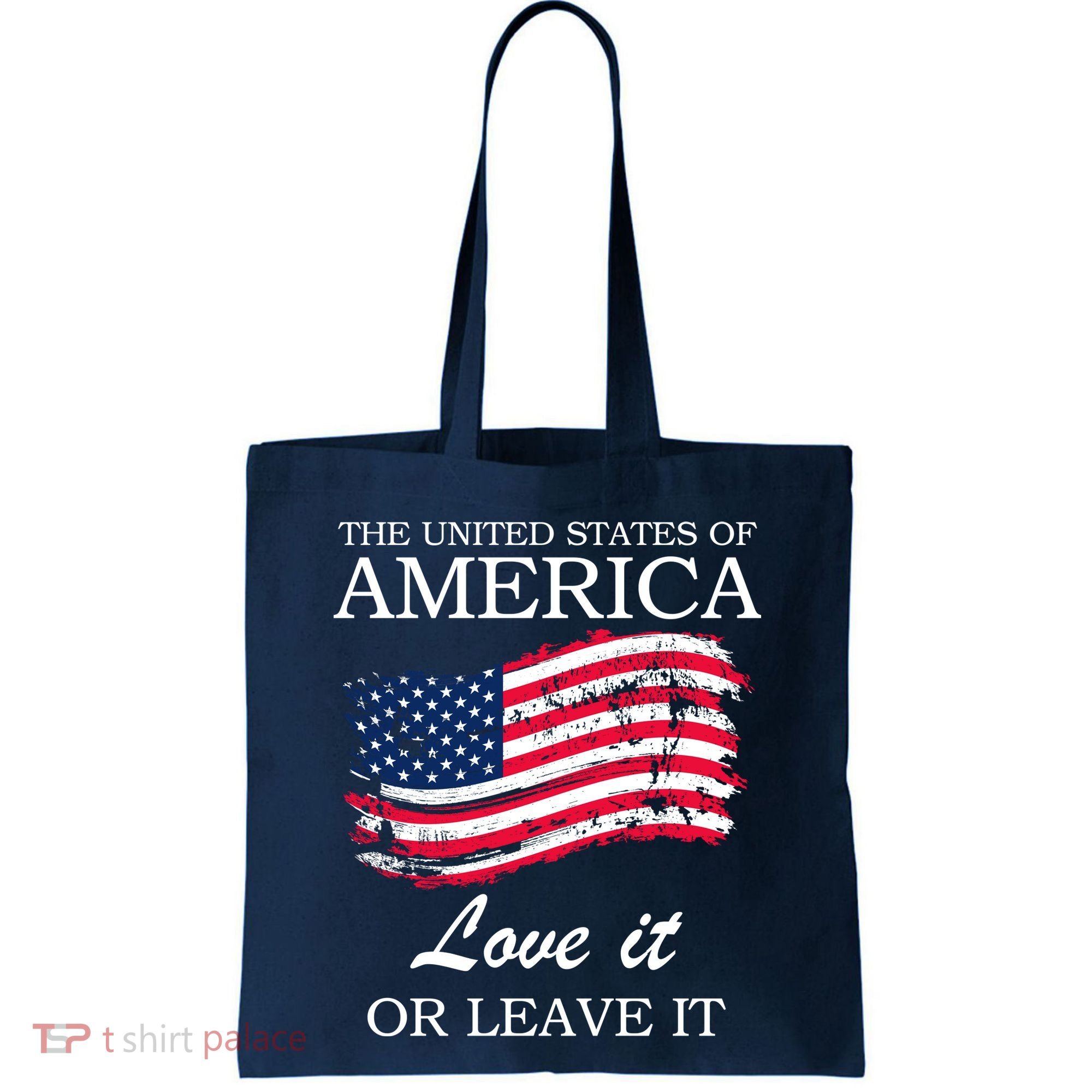 The USA Love It Or Leave It Tote Bag