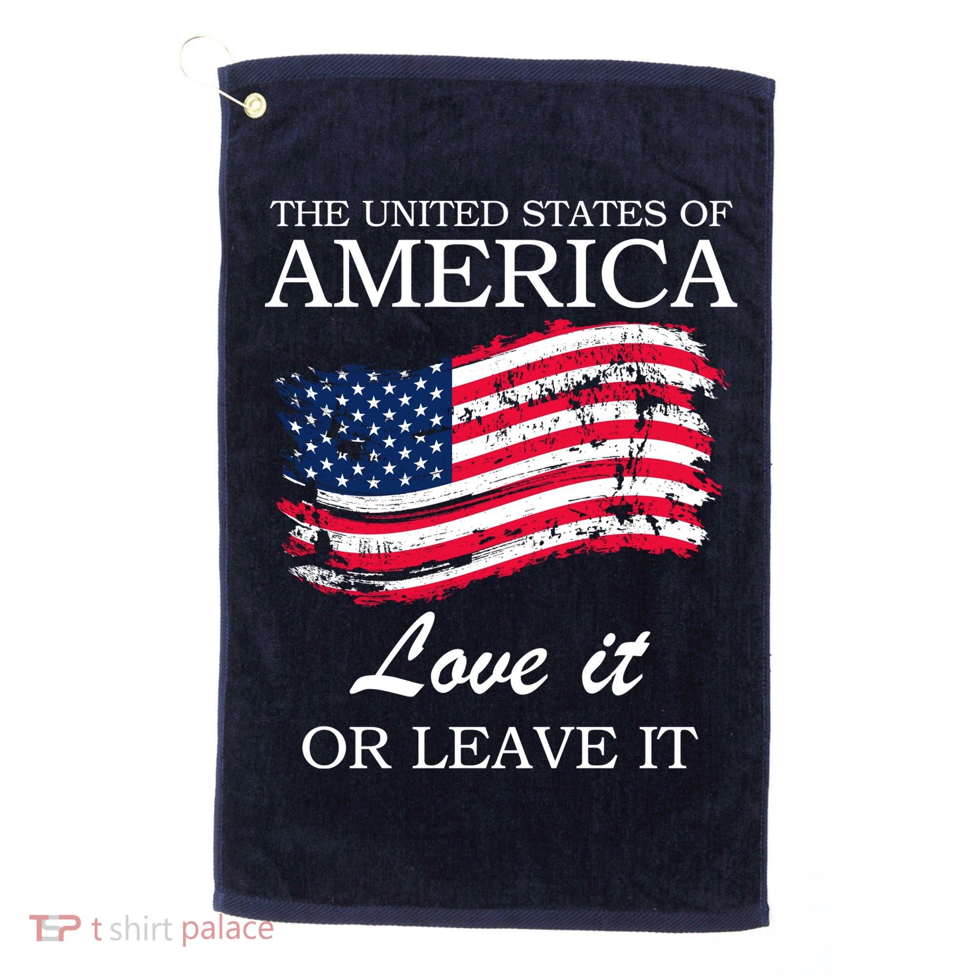The USA Love It Or Leave It Golf Towel