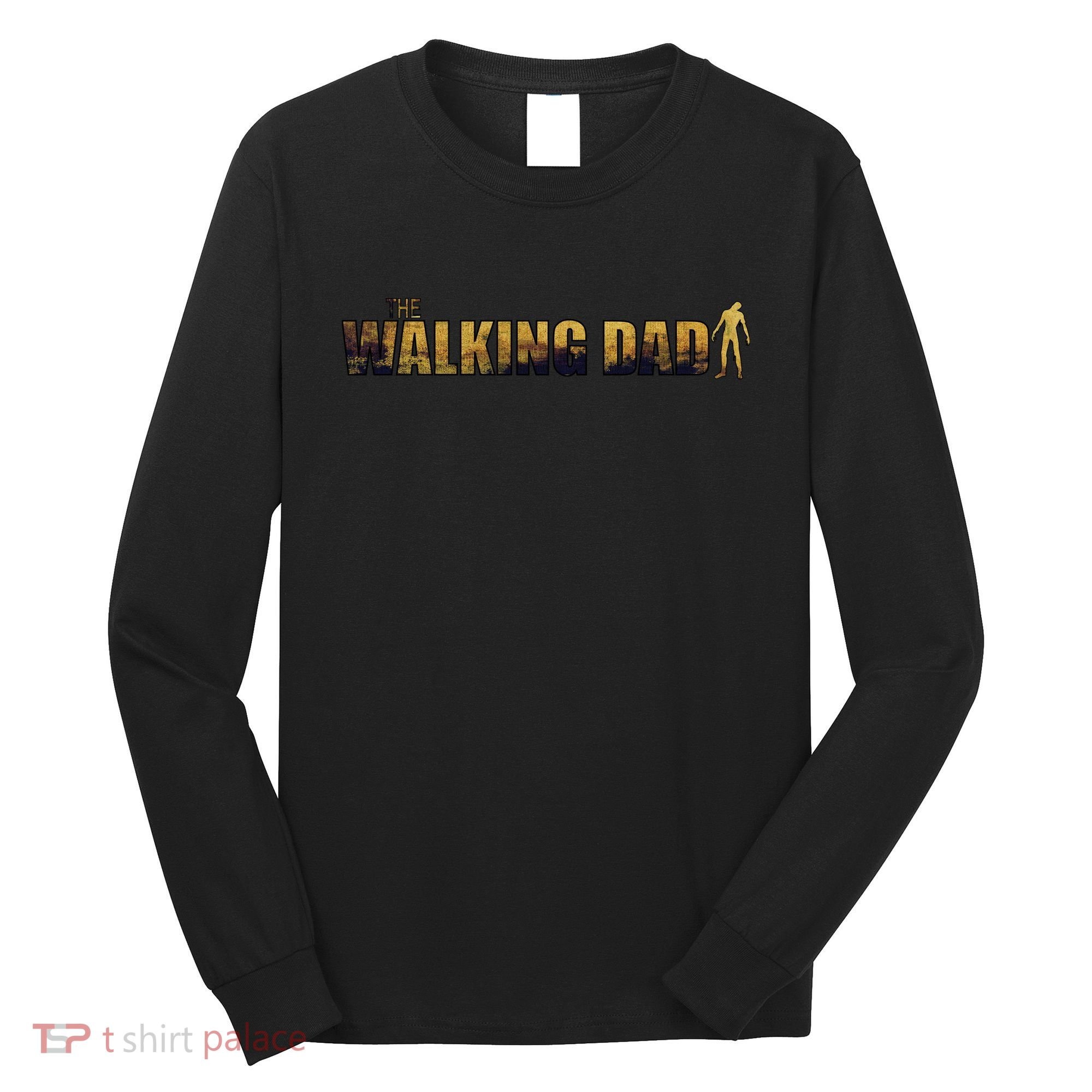 The Walking Dad Long Sleeve Shirt