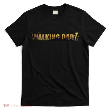 The Walking Dad T-Shirt