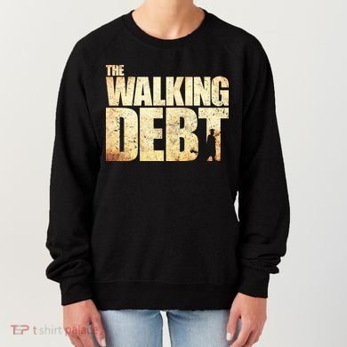 The Walking Debt Women's Sweatshirt