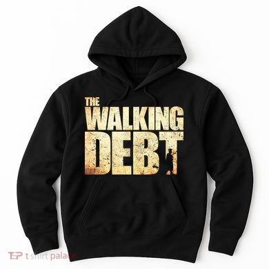 The Walking Debt Hoodie