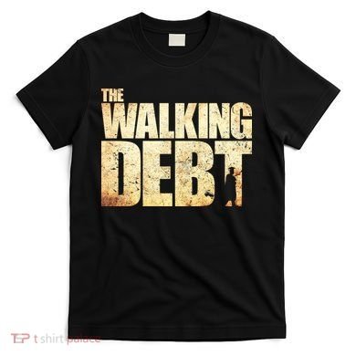 The Walking Debt T-Shirt