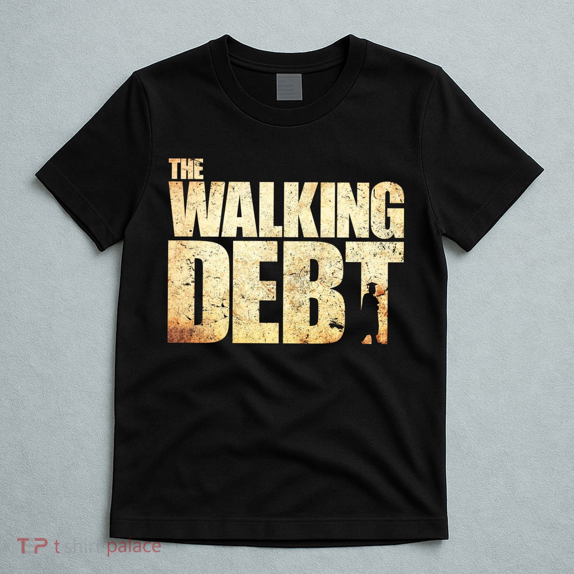 The Walking Debt T-Shirt