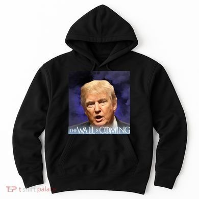 The Wall Is Coming Hoodie