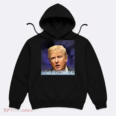 The Wall Is Coming Hoodie