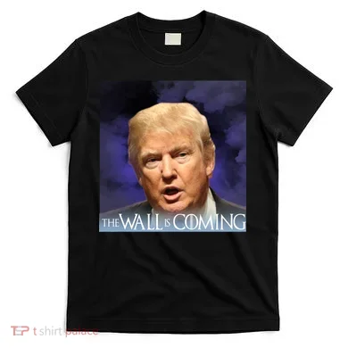 The Wall Is Coming T-Shirt