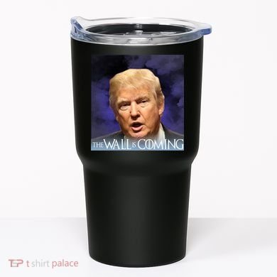 The Wall Is Coming Tumbler