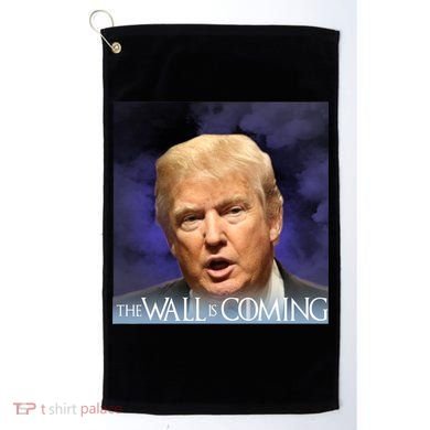 The Wall Is Coming Golf Towel
