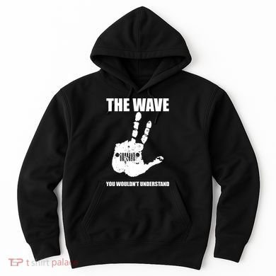 The Wave You Wouldn't Understand Hoodie