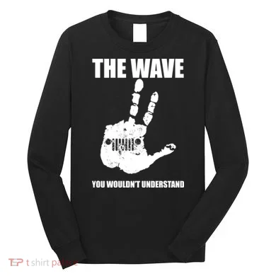 The Wave You Wouldn't Understand Long Sleeve Shirt