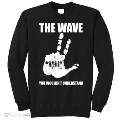The Wave You Wouldn't Understand Sweatshirt